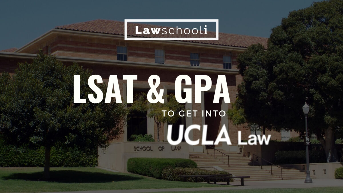 What LSAT and GPA do you need for UCLA Law? LawSchooli